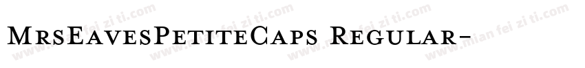 MrsEavesPetiteCaps Regular字体转换